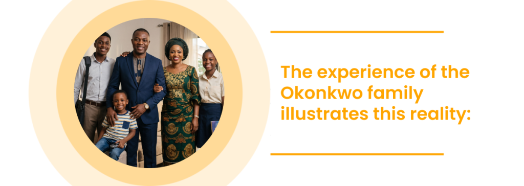 The experience of the Okonkwo family illustrates this reality_